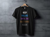 Keep Rolling Until the Belt Turns Black T-shirt, Motivational Graphic Tee, Jiu Jitsu Shirt, Training Apparel, Workout Clothes