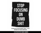 Stop Focusing Cloth Banner - Home Gym Decor - Large Wall Art Quote - Weightlifting Workout Print