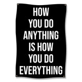 How You Do Anything Is How You Do Everything Motivational Poster, Inspirational Wall Art, Office Decor, Positive Quote Sign