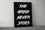 Grind Never Stops Canvas