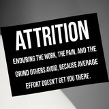 Attrition Motivational Wall Art, Office Decor, Endurance Quote Poster, Inspiring Print, Grind and Effort, Success Mindset