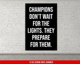 Champions Dont Wait For The Lights Banner, Gym Motivational Sign, Inspirational Quote, Fitness Motivation, Home Gym Decor, Wall Art, Gym