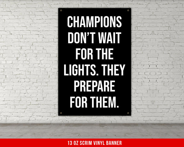 Champions Dont Wait For The Lights Banner, Gym Motivational Sign, Inspirational Quote, Fitness Motivation, Home Gym Decor, Wall Art, Gym