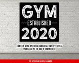 Gym Established Custom Banner - Home Vinyl Decor - Large Quote Wall Art - Personalization - Customize Year