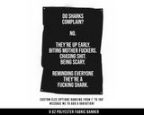 Do Sharks Complain Cloth Banner