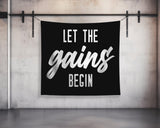 Let the Gains Begin Custom Tapestry Banner for Home Gym Decor Wall Art Motivational Quote Powerlifting Dorm Garage Gym Gift