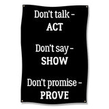 Motivational Wall Art, Don't Talk Act Poster, Don't Say Show Decor, Don't Promise Prove Sign, Inspirational Quote Decoration