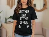 Another Day At The Office T-Shirt, Gym Workout Shirt, Fitness Motivation Tee, Funny Workout Top, Gym Life Shirt