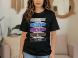 Inspirational Graphic T-Shirt, One Belt At A Time Shirt, Motivational Tee, Belt Rank Progress, Fitness Apparel, Combat Sports Shirt