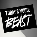Inspirational Wall Art, Today's Mood Beast Poster, Motivational Decor, Office Wall Art, Positive Vibes, Home Decor, Typography Print