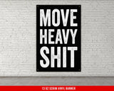 Move Heavy Shit Banner, Motivational Quote Banner, Wall Art For Gym, Home Gym Decor, Fitness Banner, Workout Motivation