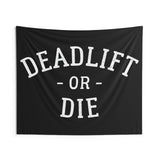 Deadlift Or Die Motivational Quote Tapestry, Home Gym Decor Banner, Fitness Wall Art, Powerlifting Inspirational Custom Gift