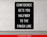 Motivational Banner, Confidence Gets You Halfway to the Finish Line, Home Gym Decor, Workout Motivation, Gym Wall Decor, Inspirational Quote