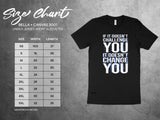 If It Doesn't Challenge You It Doesn't Change You T-Shirt Unisex Jersey Short Sleeve Tee Motivational Quote Fitness Shirt