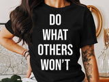 Do What Others Won't Tshirt, Motivational Quote Shirt, Fitness Inspiration Tee, Workout Tee, Gym Motivational Shirt, Unisex Casual Top