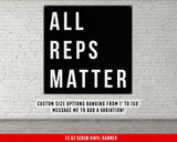 All Reps Matter Banner - Home Gym Decor - Large Wall Art - Fitness Training - Weightlifting Garage Inspirational