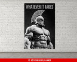 Whatever It Takes Vinyl Banner, Home Gym Decor, Motivational Quote, Weightlifting Wall Art, Fitness Inspiration, Powerlifting Artwork