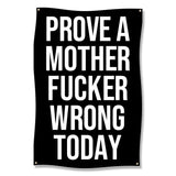 Prove A Mother Fucker Wrong Today Motivational Poster, Gym Wall Art, Inspirational Wall Decor, Fitness Room Decoration