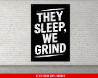 Vinyl Banner Workout Motivation Gym Decor They Sleep We Grind Fitness Quote Poster Home Gym Wall Art Powerlifting Artwork