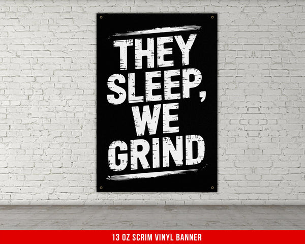 Vinyl Banner Workout Motivation Gym Decor They Sleep We Grind Fitness Quote Poster Home Gym Wall Art Powerlifting Artwork