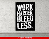Work Harder Bleed Less Gym Motivation Banner, Motivational Quote Wall Art, Home Gym Decor, Custom Gym Banner, Fitness Flag