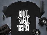 Gym Workout T Shirt, Fitness Motivational Shirt, Blood Sweat Respect Tee, Exercise Enthusiast Gift, Bodybuilding Apparel