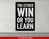 Win Or Learn Banner - Home Gym Decor - Large Motivational Quote Wall Art - Weightlifting - Sports Inspiration