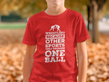 Funny Wrestling Tee | Kids Wrestler Shirt | Wrestling Lover | Wrestling Sports | One Ball | Perfect Gift for Wrestlers | Wrestling Lover