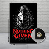 Spartan helmet with mohawk and text "NOTHING GIVEN", 24x36 inches.