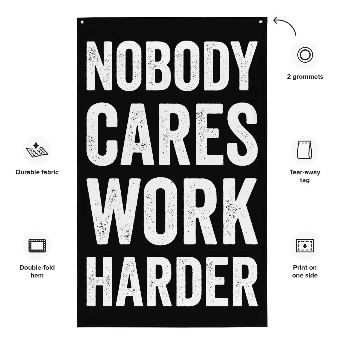 Nobody Cares Work Harder Gym Flag