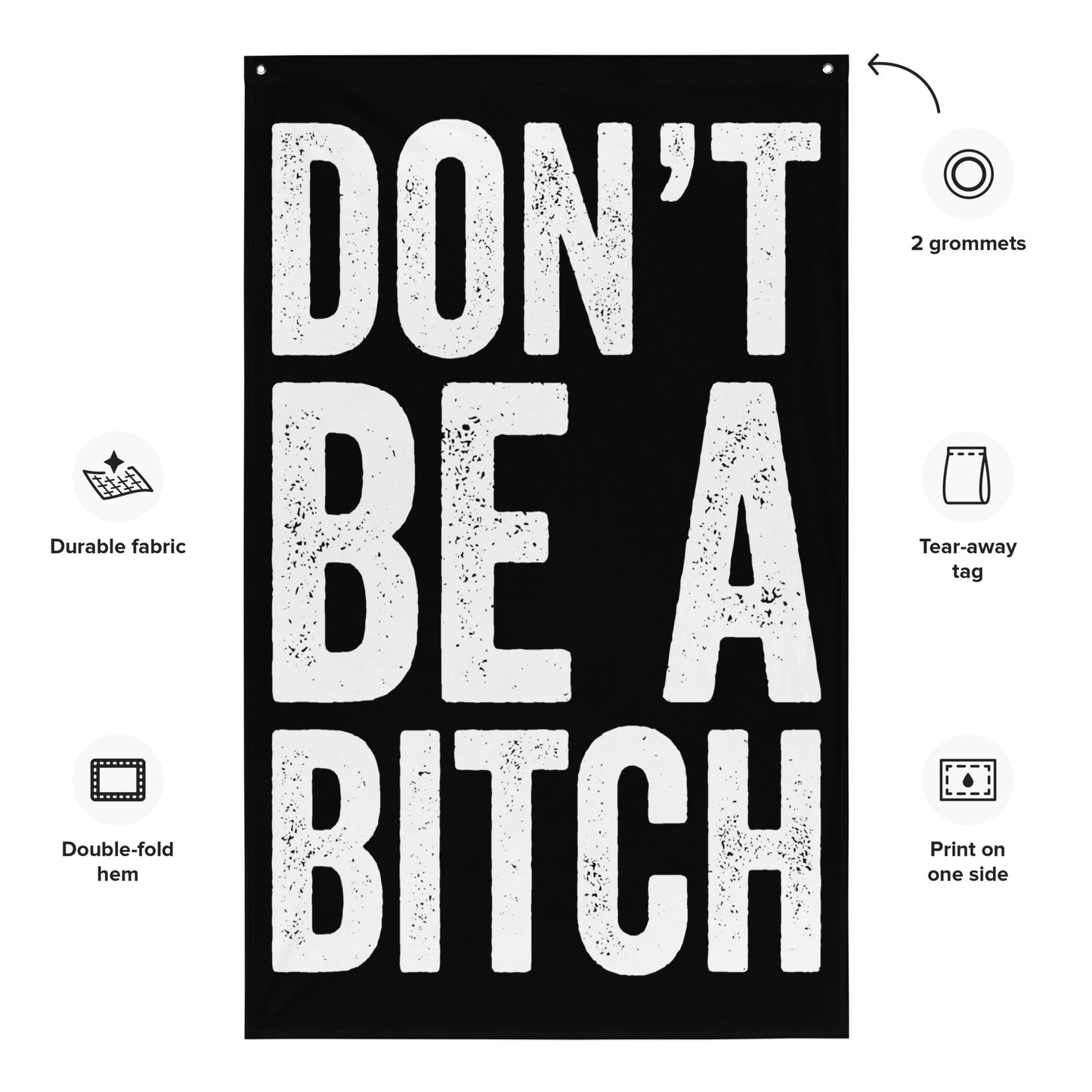 Don't Be A Bitch Gym Flag