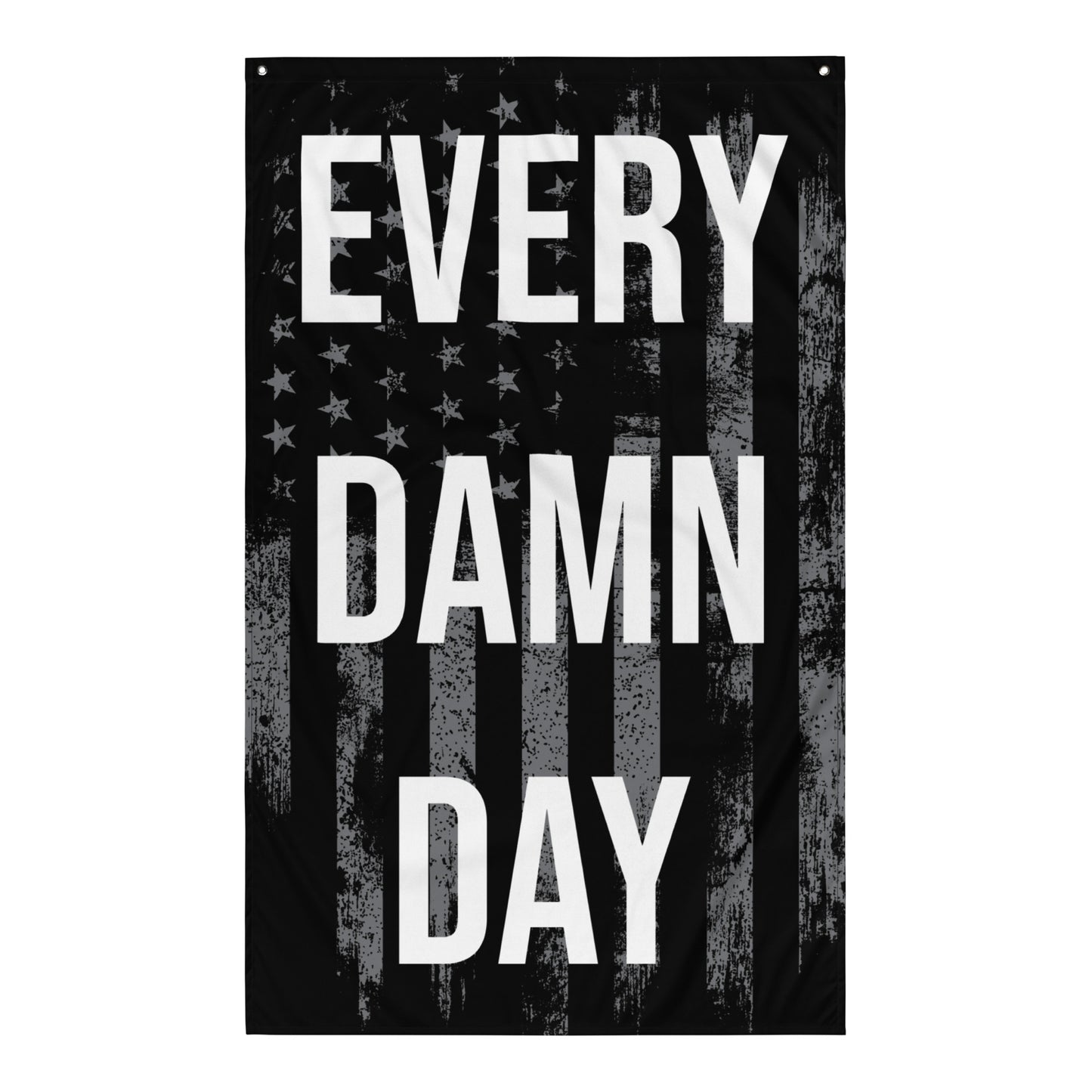 Every Damn Day Gray USA Gym Flag