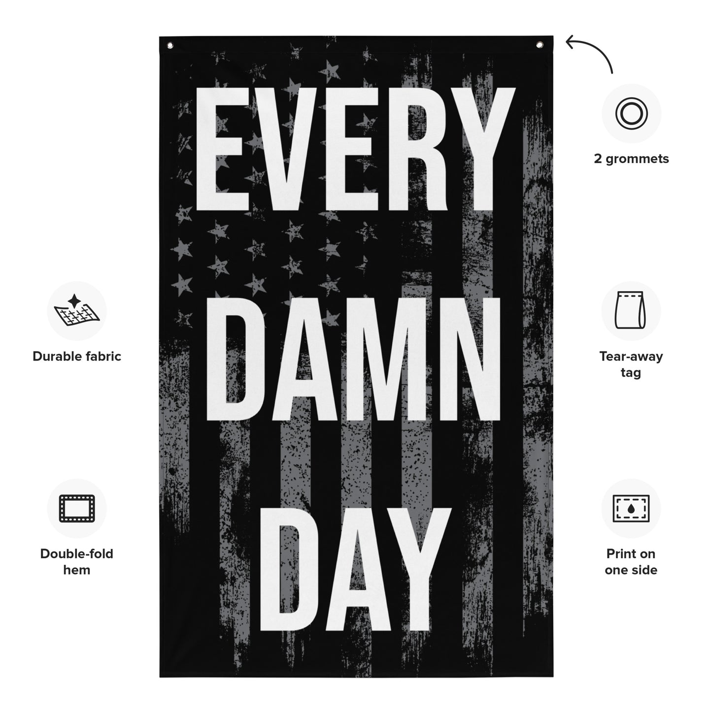 Every Damn Day Gray USA Gym Flag