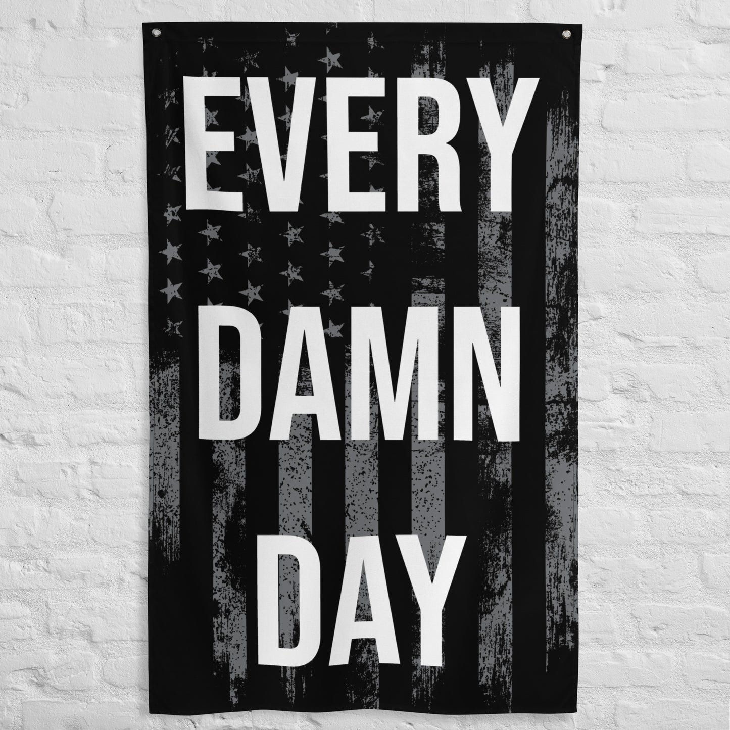 Every Damn Day Gray USA Gym Flag