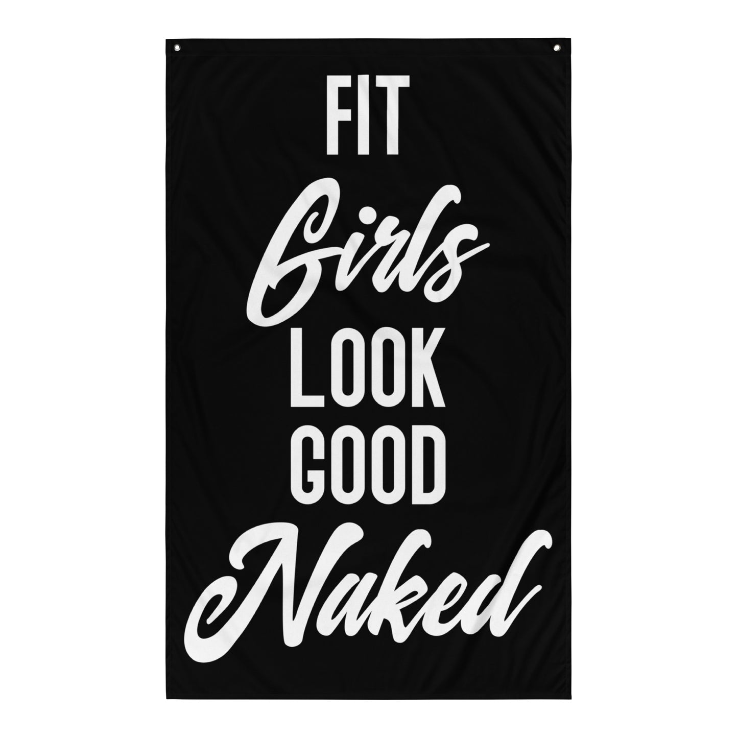 Fit Girls Look Good Naked Gym Flag