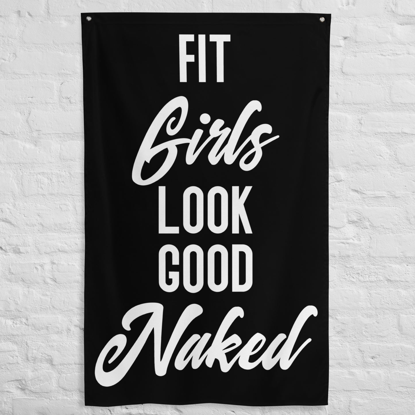 Fit Girls Look Good Naked Gym Flag