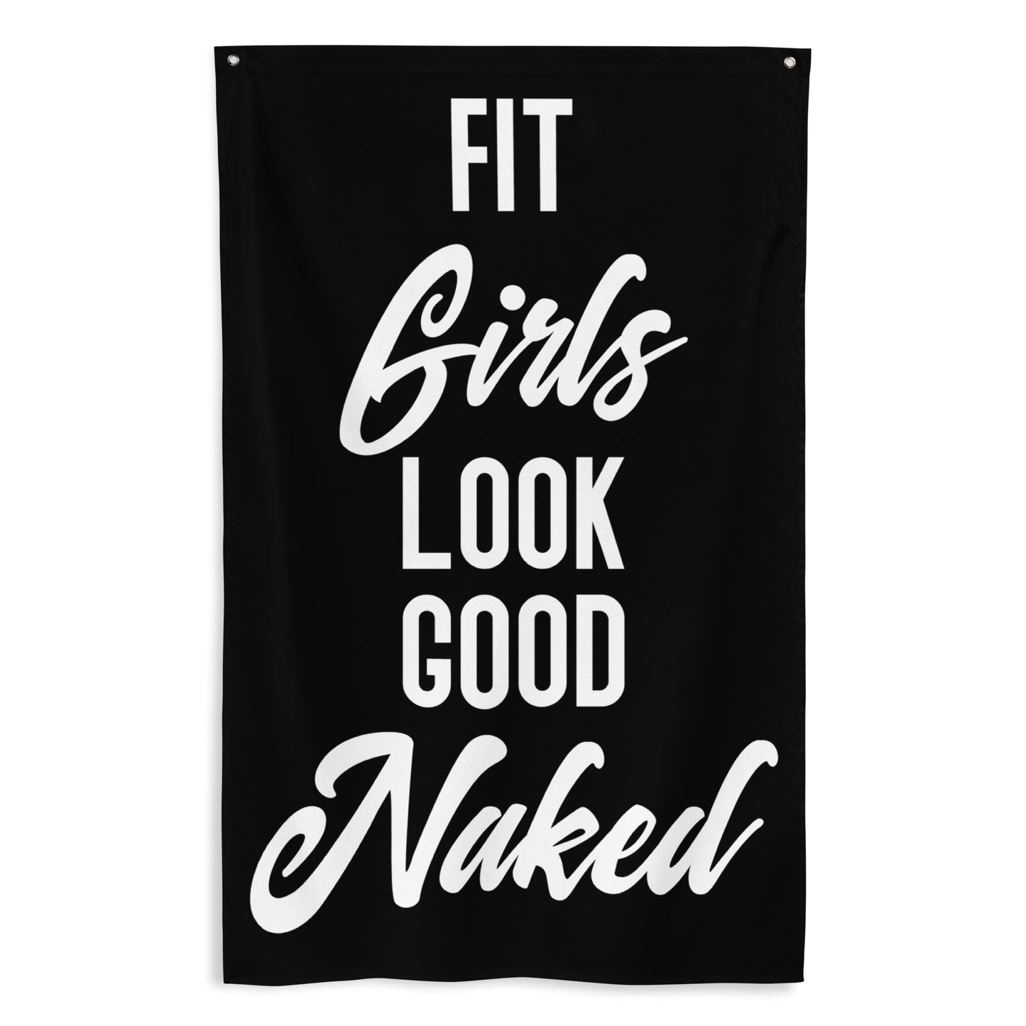 Fit Girls Look Good Naked Gym Flag