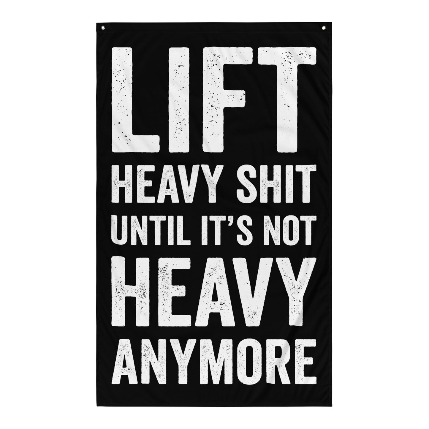 Lift Heavy Shit Gym Flag