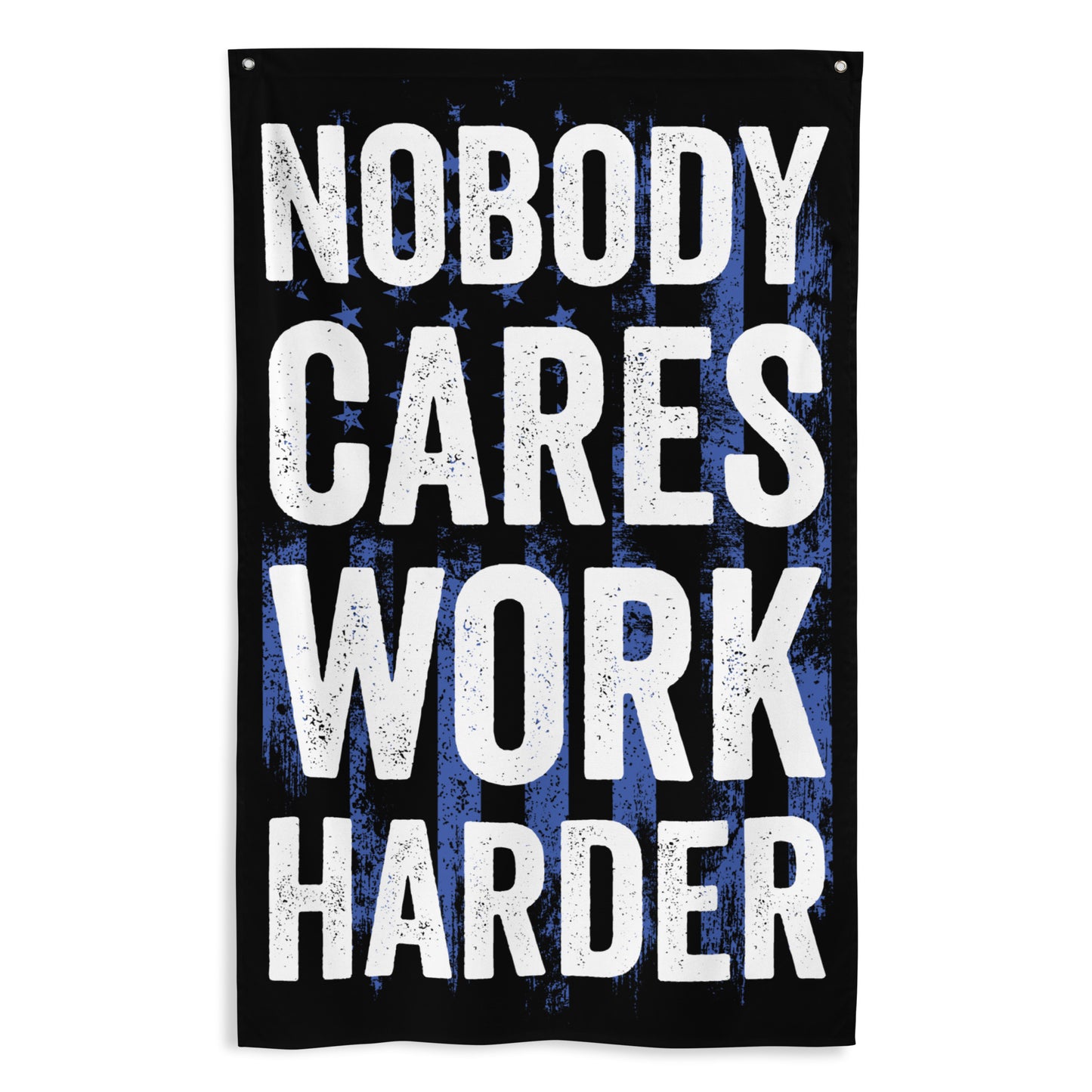 Nobody Cares Work Harder USA Blue Gym Flag