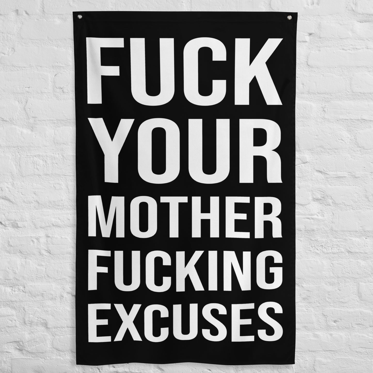 Fuck Your Excuses Gym Flag