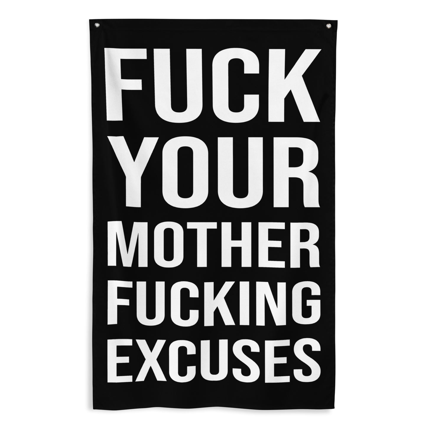 Fuck Your Excuses Gym Flag