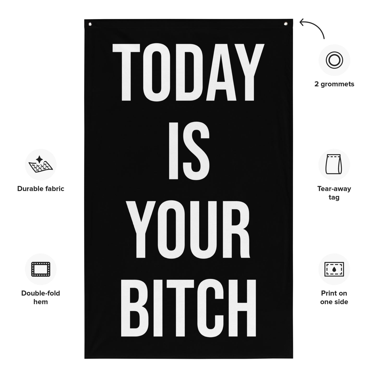 Today Is Your Bitch Gym Flag