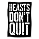 Black banner with white text reading "BEASTS DON'T QUIT".