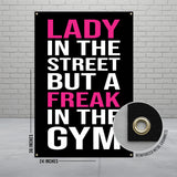 Lady in the Street but a Freak in the Gym Banner, Fitness Motivation Poster, Workout Wall Art, Inspirational Gym Decor