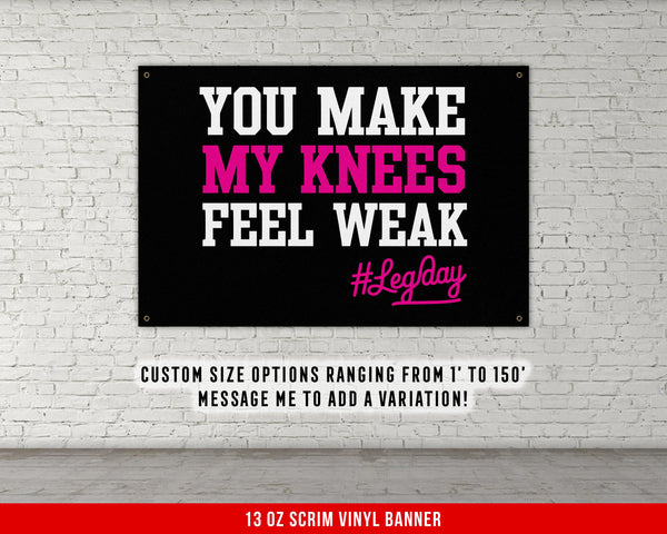 a sign that says you make my knees feel weak