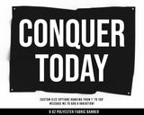 Conquer Today Cloth Banner - Home Gym Decor - Large Wall Art Quote - Motivational Fitness Sign Flag