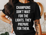 Champions Quote T-Shirt, Motivational Graphic Tee, Inspirational Workout Shirt, Fitness Enthusiast Gifts, Gym Apparel