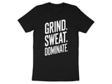 Motivational T Shirt, Grind Sweat Dominate Tee, Inspirational Workout Shirt, Gym Fitness Apparel, Unisex Graphic Tee