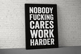 Nobody Cares Canvas - Home Gym Decor - Large Quote Wall Art - Weightlifting Fitness - Motivational Sign