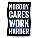 Nobody Cares Work Harder Flag, Inspirational Wall Art, Motivational Sign, Office Decor, Gym Banner, Encouragement Poster